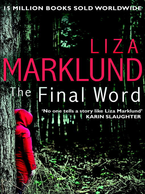 Title details for The Final Word by Liza Marklund - Available
